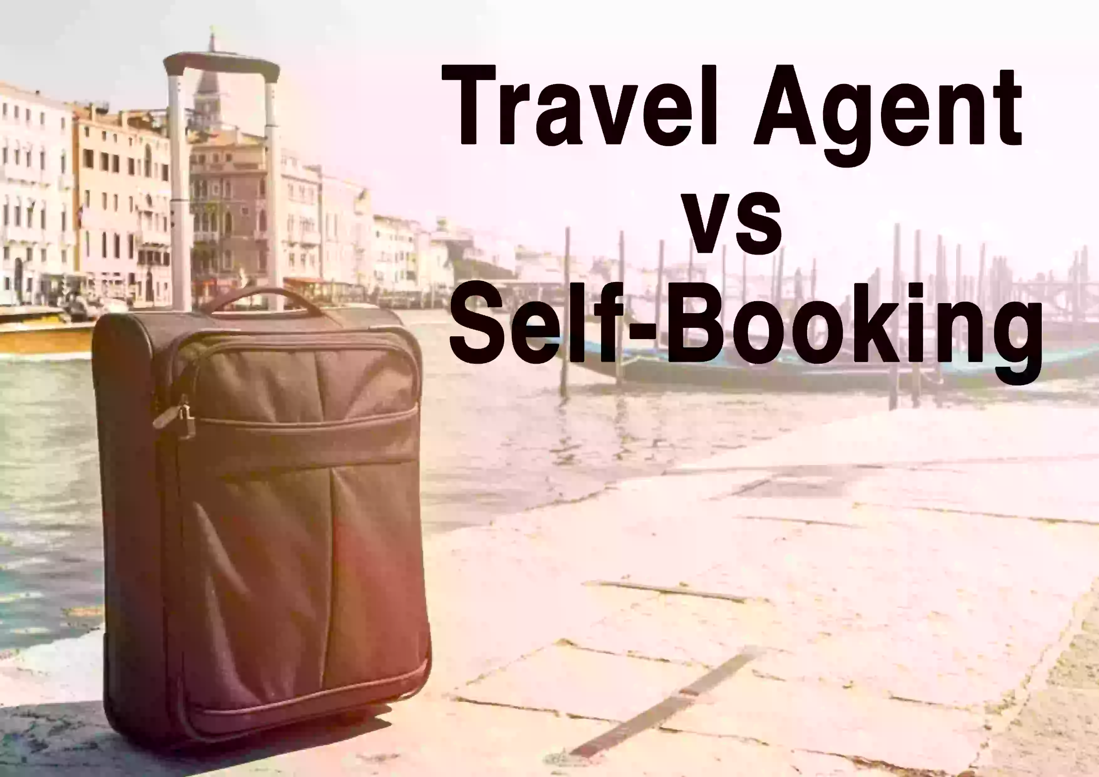 Travel Agent vs Self-Booking: Which Option Is More Reliable for Your Next Trip?